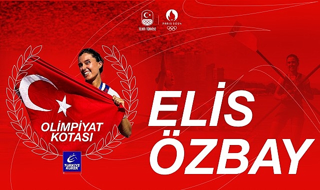 Türkiye Kürek Ulusal Ekibi’nden Elis Özbay, Paris 2024 Olimpiyat Oyunları için kota kazandı