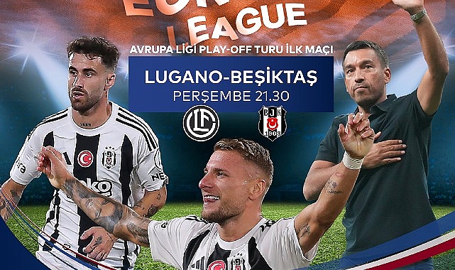 Lugano – Beşiktaş Maçı Canlı Yayınla Yalnızca S Sport Plus’ta:Kaçırmayın!